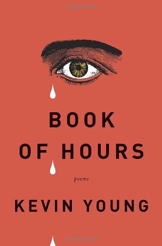 Book of Hours by Kevin Young