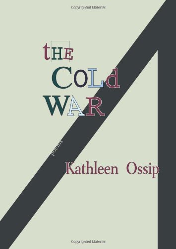 The Cold War by Kathleen Ossip