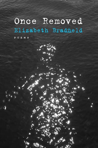 Once Removed by Elizabeth Bradfield